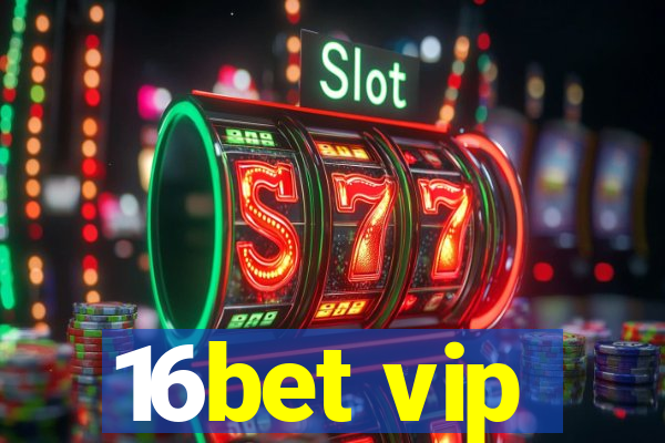 16bet vip